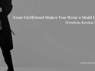 Tvoj naivka produces vy oblečenie a slúžka uniforma - provokatívne audio (femdom)